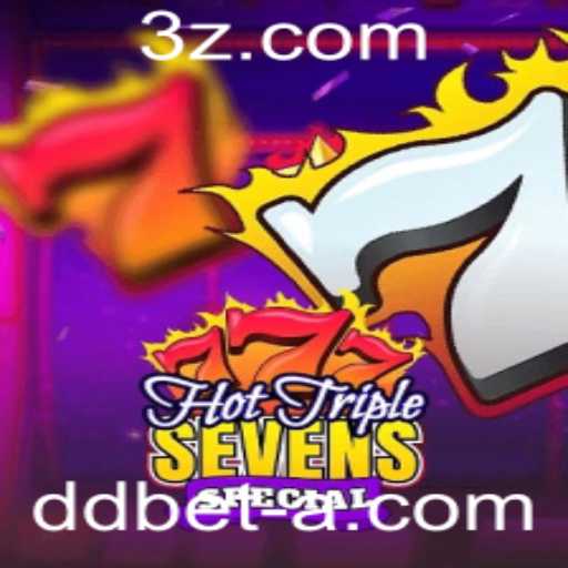 Explorando o Fascinante HotTripleSevensSpecial no Mundo de ddbet